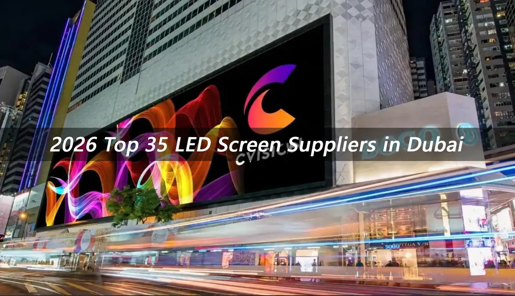 Top 35 Famous LED Screen Suppliers in Dubai