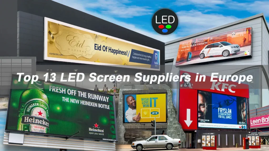 Top 13 LED Screen Suppliers in Europe 2026 Guide