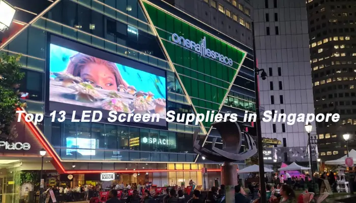 Top 13 LED Screen Suppliers in Singapore