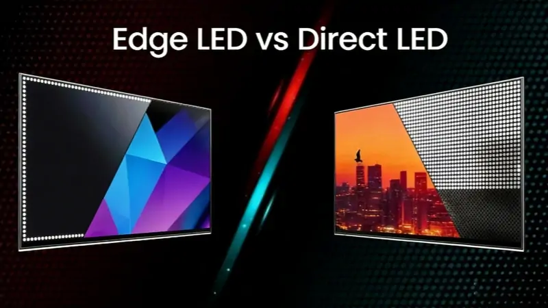 Direct LED vs Edge LED - EagerLED | Leading LED Screen Supplier - EagerLED | Leading LED Screen Supplier Direct LED vs Edge LED