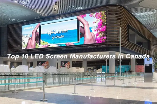 Atrium with a curved LED wall displaying a Samsung ad; foreground shows queue barriers and empty check-in area, plus the overlay text 'Top 10 LED Screen Manufacturers in Canada'.