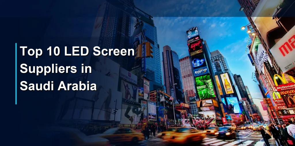 Top 10 LED Screen Suppliers in Saudi Arabia featured LED display scene