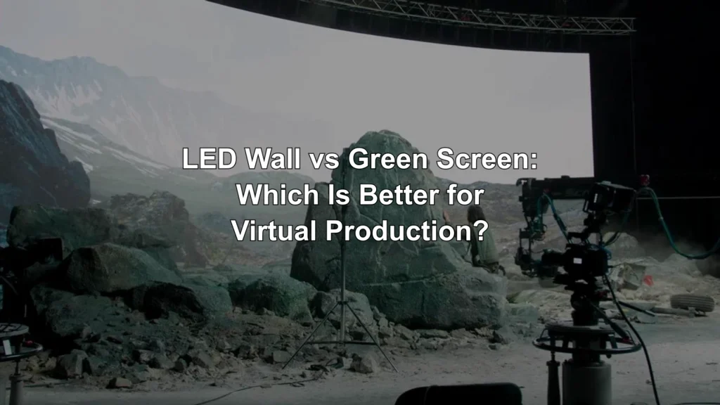 Virtual production LED wall stage with the title LED Wall vs Green Screen: Which Is Better for Virtual Production?