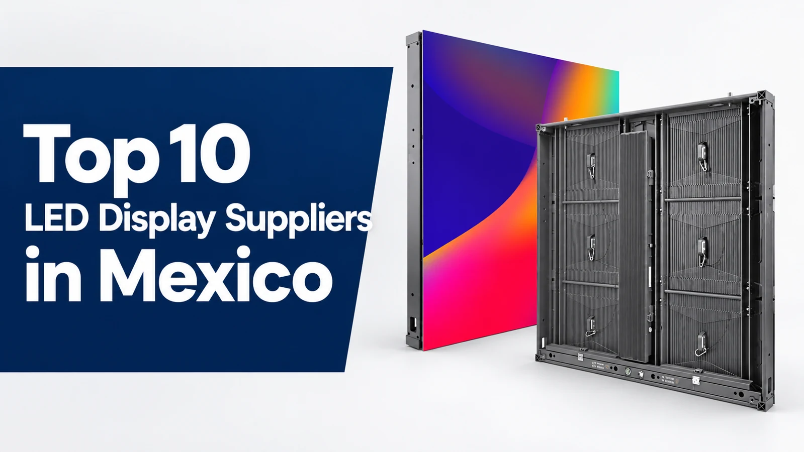 LED display cabinets with the title Top 10 LED Display Suppliers in Mexico